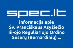 Šv. Pranciškaus Asyžiečio Iii-ojo Reguliariojo Ordino Seserų (Bernardinių) Vienuolynas | spec.lt