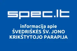 ŠVEDRIŠKĖS ŠV. JONO KRIKŠTYTOJO PARAPIJA | spec.lt