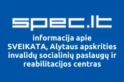 SVEIKATA, Alytaus apskrities invalidų socialinių paslaugų ir reabilitacijos centras | spec.lt