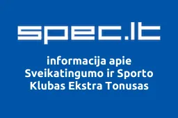 Sveikatingumo ir Sporto Klubas Ekstra Tonusas | spec.lt