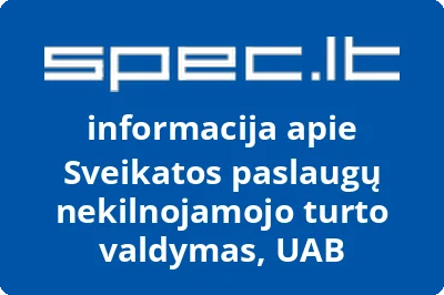 Sveikatos paslaugų nekilnojamojo turto valdymas, UAB | spec.lt