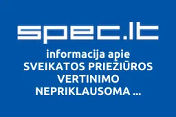 SVEIKATOS PRIEŽIŪROS VERTINIMO NEPRIKLAUSOMA AGENTŪRA, VšĮ | spec.lt