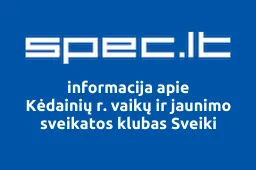 Kėdainių r. vaikų ir jaunimo sveikatos klubas Sveiki | spec.lt