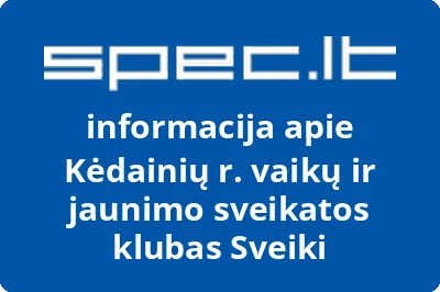Kėdainių r. vaikų ir jaunimo sveikatos klubas Sveiki