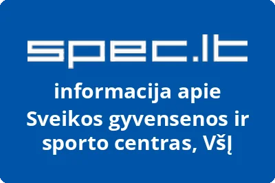 Sveikos gyvensenos ir sporto centras, VŠĮ