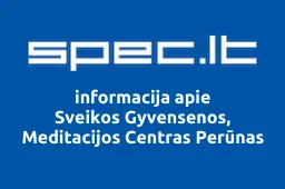 Sveikos Gyvensenos, Meditacijos Centras Perūnas | spec.lt