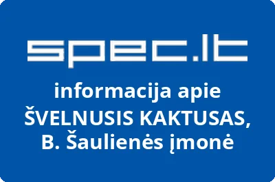 ŠVELNUSIS KAKTUSAS, B. Šaulienės įmonė