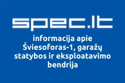 Šviesoforas-1, garažų statybos ir eksploatavimo bendrija | spec.lt