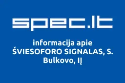 ŠVIESOFORO SIGNALAS, S. Bulkovo, IĮ | spec.lt