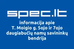 T. Moigio g. 5ojo ir 7ojo daugiabučių namų savininkų bendrija | spec.lt