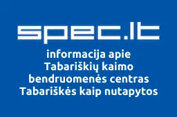 Tabariškių kaimo bendruomenės centras Tabariškės kaip nutapytos | spec.lt