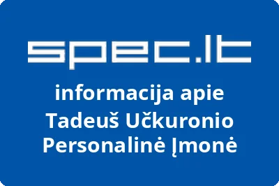 Tadeuš Učkuronio Personalinė Įmonė