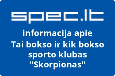 Tai bokso ir kik bokso sporto klubas Skorpionas | spec.lt