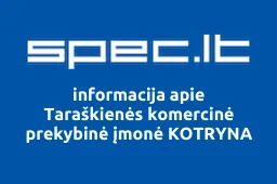 Taraškienės komercinė prekybinė įmonė KOTRYNA | spec.lt