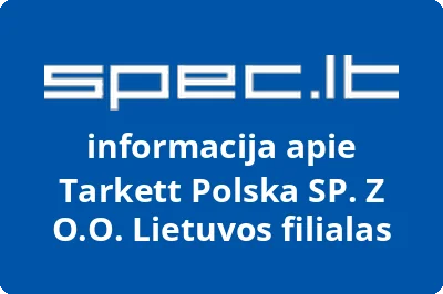 Tarkett Polska SP. Z O.O. Lietuvos filialas