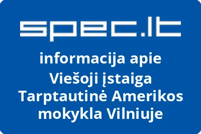 Tarptautinė Amerikos mokykla Vilniuje, VŠĮ
