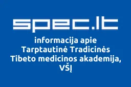 Tarptautinė Tradicinės Tibeto medicinos akademija, VŠĮ | spec.lt