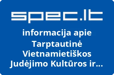 Tarptautinė Vietnamietiškos Judėjimo Kultūros ir Sveikatinimo Mokykla Viet VO Dao Thien Dyong