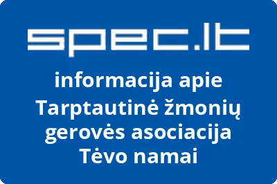 Tarptautinė žmonių gerovės asociacija Tėvo namai | spec.lt