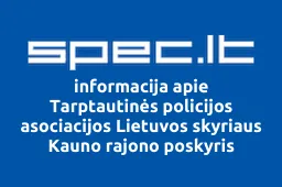 Tarptautinės policijos asociacijos Lietuvos skyriaus Kauno rajono poskyris | spec.lt