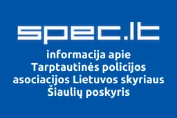 Tarptautinės policijos asociacijos Lietuvos skyriaus Šiaulių poskyris | spec.lt