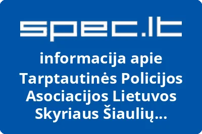 Tarptautinės policijos asociacijos Lietuvos skyriaus Šiaulių poskyris