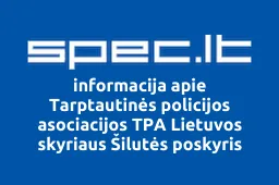 Tarptautinės policijos asociacijos TPA Lietuvos skyriaus Šilutės poskyris | spec.lt