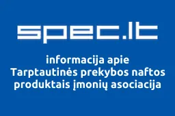 Tarptautinės prekybos naftos produktais įmonių asociacija | spec.lt