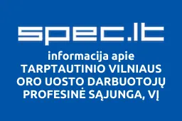 TARPTAUTINIO VILNIAUS ORO UOSTO DARBUOTOJŲ PROFESINĖ SĄJUNGA, VĮ | spec.lt