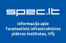 Tarptautinis infrastruktūros plėtros institutas, VŠĮ | spec.lt