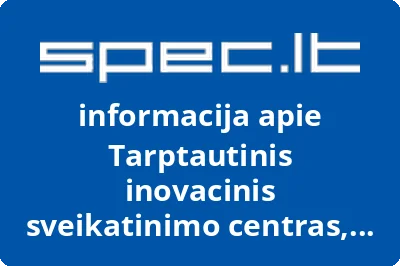 Tarptautinis inovacinis sveikatinimo centras, VŠĮ
