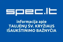 TAUJĖNŲ ŠV. KRYŽIAUS IŠAUKŠTINIMO BAŽNYČIA | spec.lt
