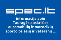 Tauragės apskrities automobilių ir motociklų sporto teisejų ir veteranų klubas Jūra | spec.lt