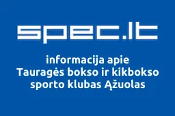 Tauragės bokso ir kikbokso sporto klubas Ąžuolas | spec.lt