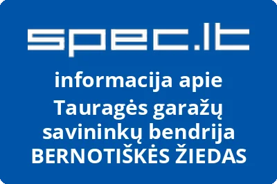 Tauragės garažų savininkų bendrija BERNOTIŠKĖS ŽIEDAS