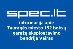 Tauragės miesto 192 boksų garažų eksploatavimo bendrija Vairas | spec.lt