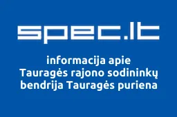 Tauragės rajono sodininkų bendrija Tauragės puriena | spec.lt