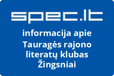 Tauragės rajono literatų klubas Žingsniai