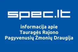 Tauragės Rajono Pagyvenusių Žmonių Draugija | spec.lt