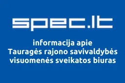 Tauragės rajono savivaldybės visuomenės sveikatos biuras | spec.lt