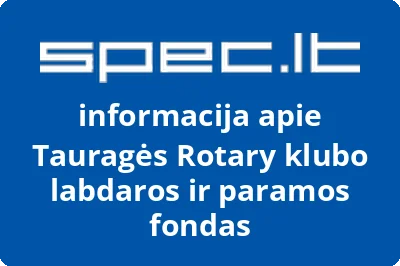 Tauragės Rotary klubo labdaros ir paramos fondas
