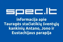 Tauragės stačiatikių šventųjų kankinių Antano, Jono ir Eustachijaus parapija | spec.lt