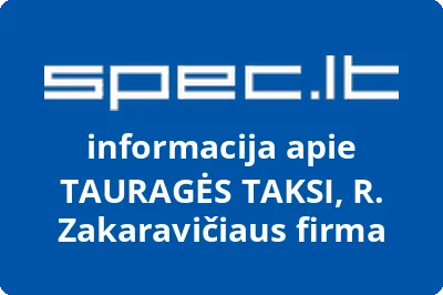TAURAGĖS TAKSI, R. Zakaravičiaus firma