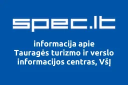 Tauragės turizmo ir verslo informacijos centras, VšĮ | spec.lt