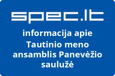 Tautinio meno ansamblis Panevėžio saulužė