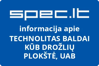 TECHNOLITAS BALDAI KŪB DROŽLIŲ PLOKŠTĖ, UAB