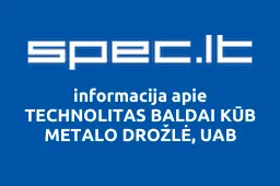 TECHNOLITAS BALDAI KŪB METALO DROŽLĖ, UAB iliustracija