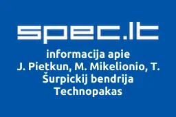 J. Pietkun, M. Mikelionio, T. Šurpickij bendrija Technopakas | spec.lt