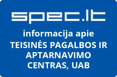 TEISINĖS PAGALBOS IR APTARNAVIMO CENTRAS, UAB