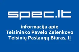 Teisininko Pavelo Zelenkovo Teisinių Paslaugų Biuras, IĮ | spec.lt